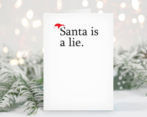 Santa is a Lie, Holiday Card, Christmas Card, Snarky, Funny, Greeting Card
