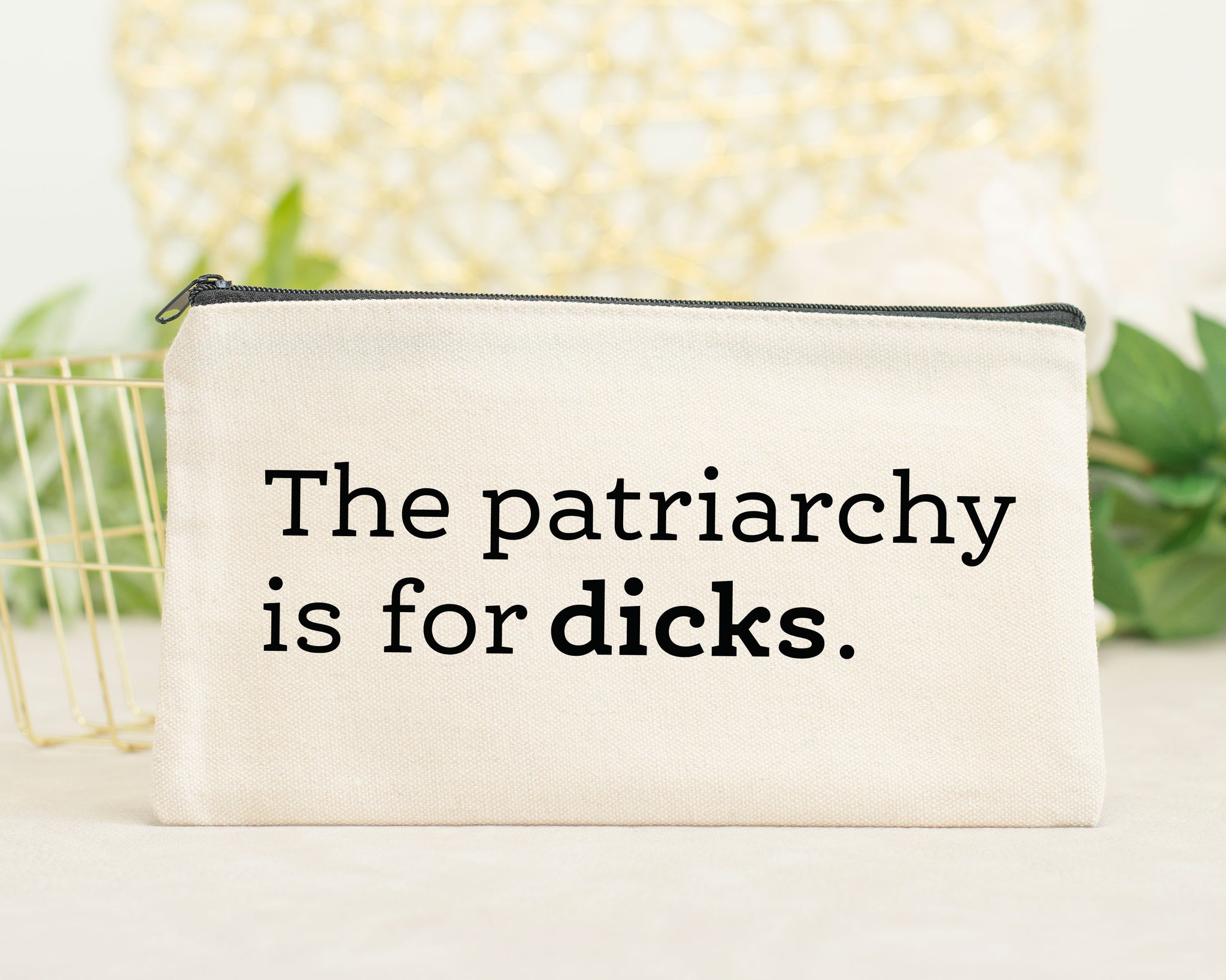 The Patriarchy is for Dicks Pouch