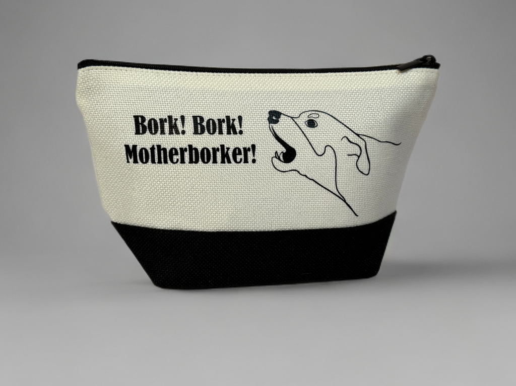 Bork! Bork! Motherborker!