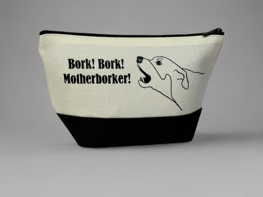 Bork! Bork! Motherborker!