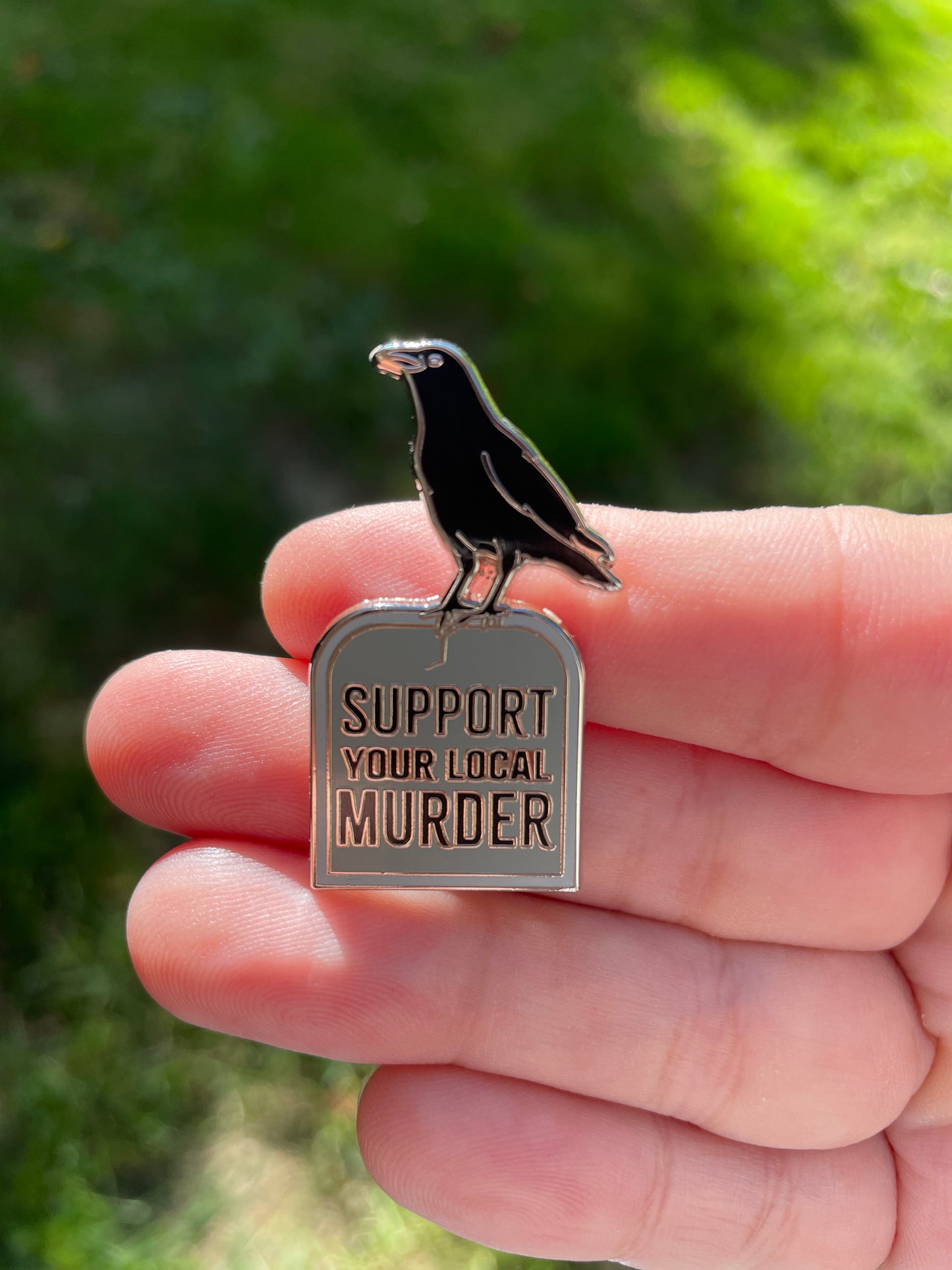 Support Your Local Murder Crow Enamel Pin, Murder Crow Pin, Black Crow Pin, Funny Pin