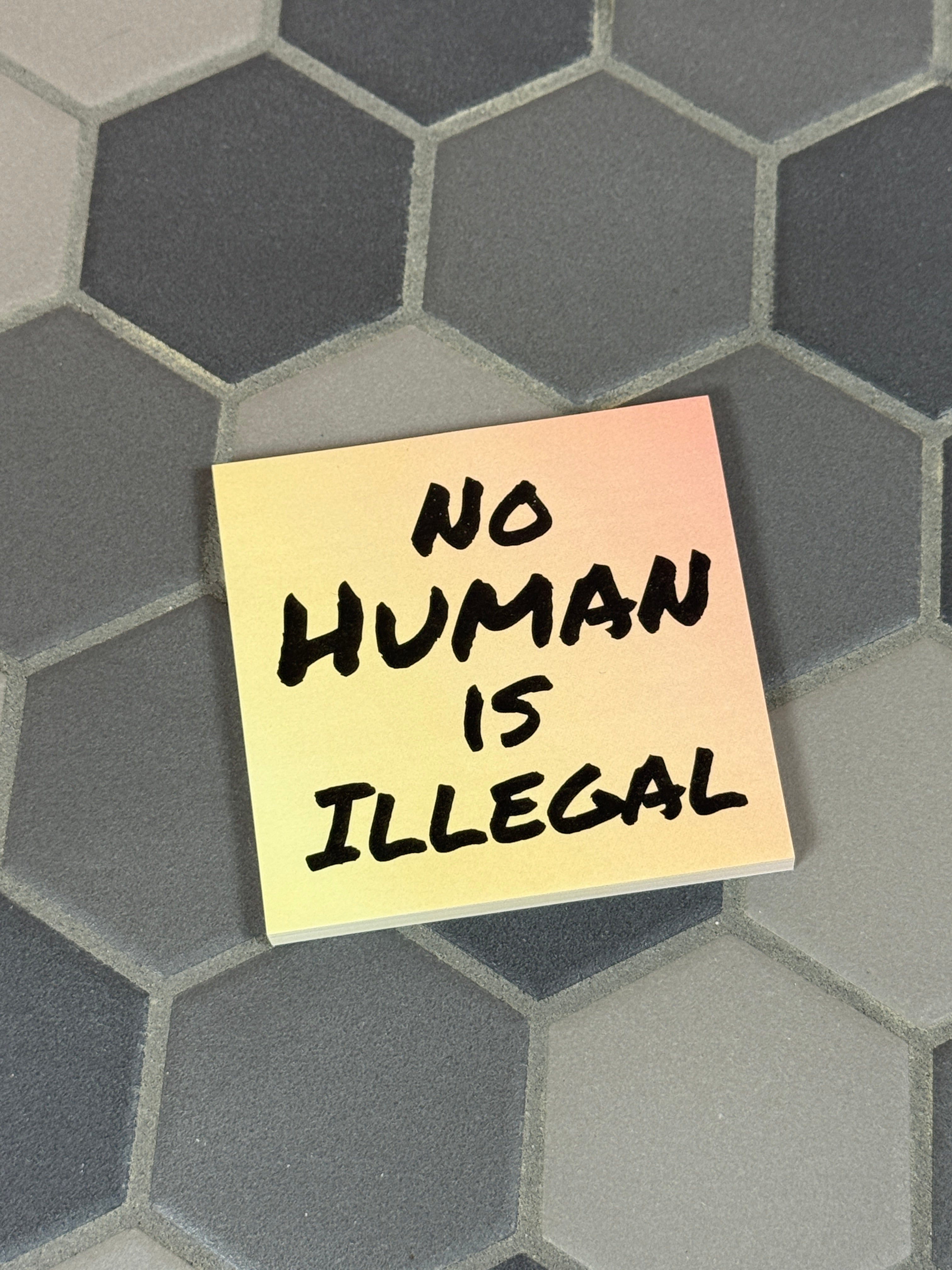 No Human is Illegal Sticky Notes, Sticky Resistance Post-It Notes