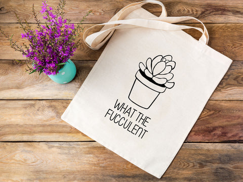 What the Fucculent Canvas Tote Bag, Succulent, Gift for Plant Lovers, Heavyweight Canvas Tote, Reuseable Bag