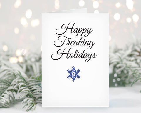 Happy Freaking Holidays, Christmas Card, Holiday Card, Snarky, Funny, Mature
