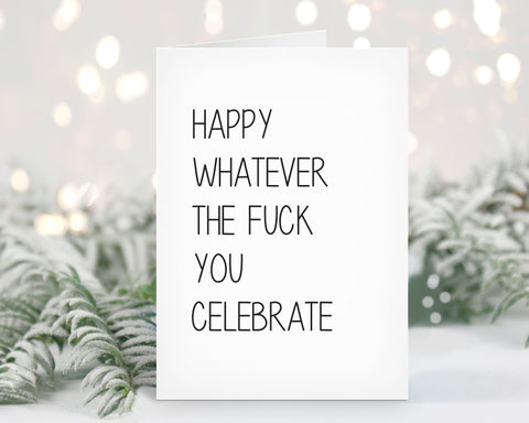 Happy Whatever the F_ck You Celebrate, Happy Holidays, Greeting Cards, Snarky, Funny, Mature