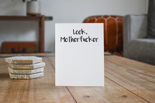 Look Motherfucker, Friendship Card, Love Card, Snarky, Card, Funny