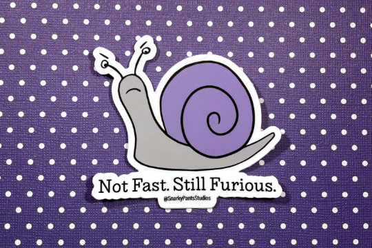 Not Fast. Still Furious Snail Sticker