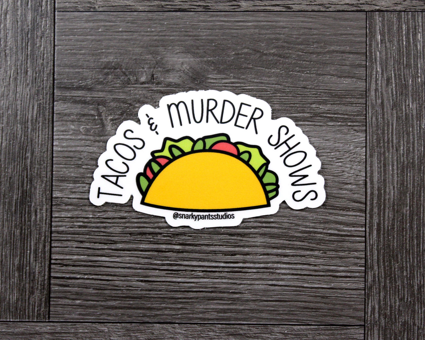 Tacos and Murder Shows Sticker, My Favorite Murder, True Crime Fans, Gifts for Taco Lovers, Laptop Sticker