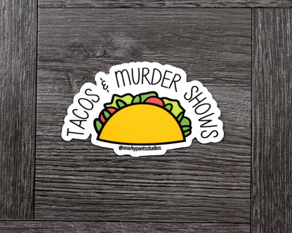 Tacos and Murder Shows Sticker, My Favorite Murder, True Crime Fans, Gifts for Taco Lovers, Laptop Sticker