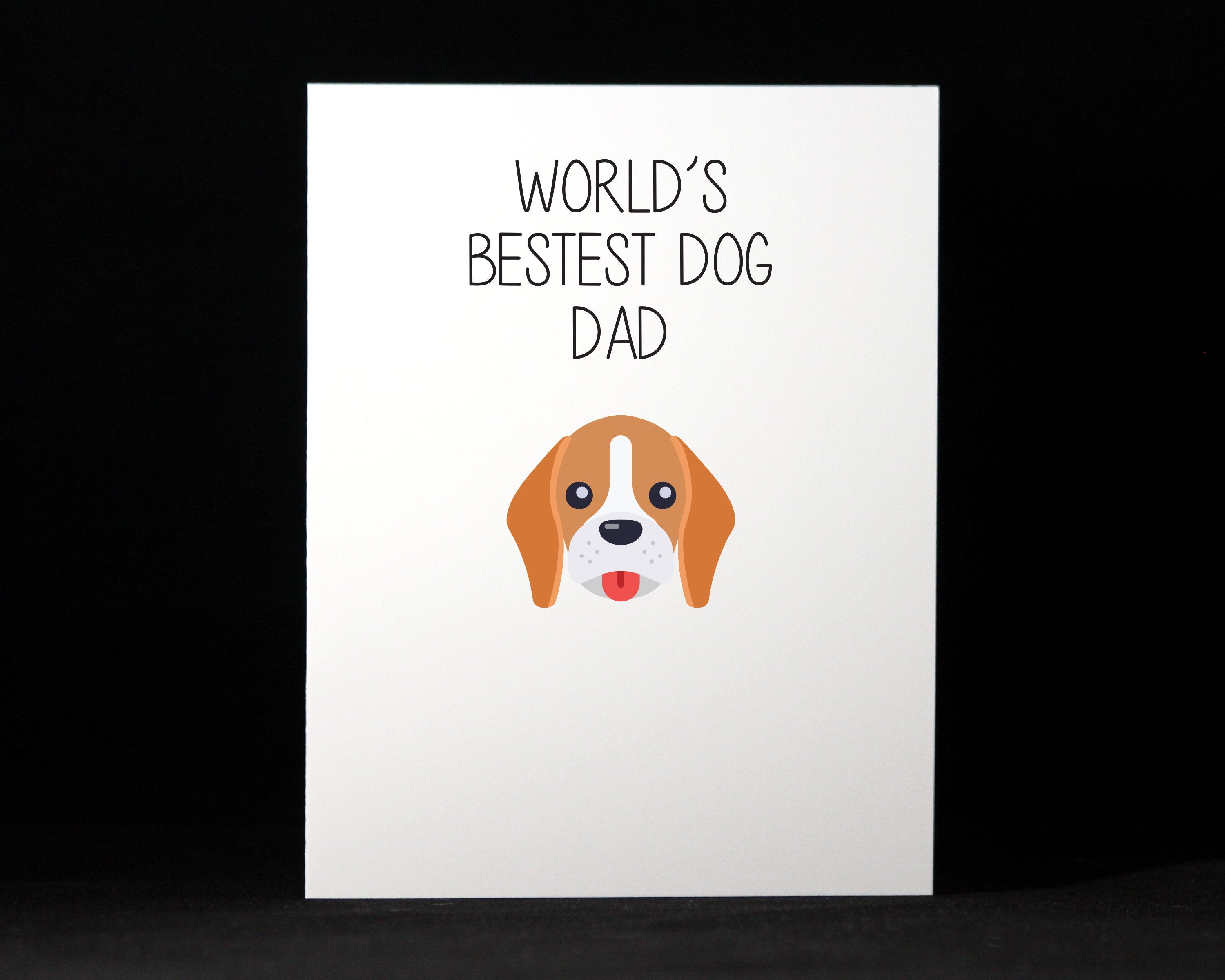 World's Bestest Dog Dad, Father's Day Card, Anytime Card, Dog Dad Card, Funny Card, Snarky Card