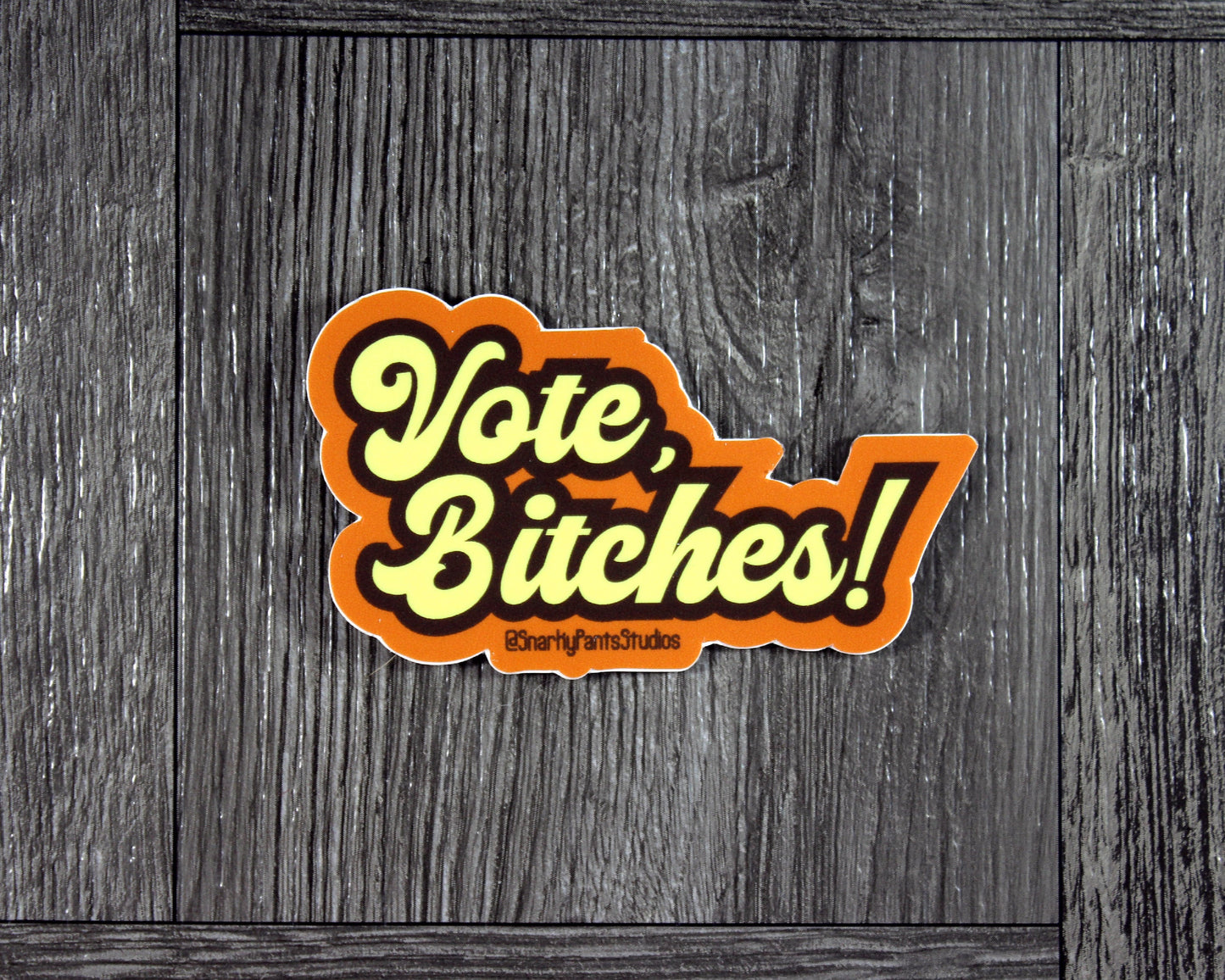 Vote, bitches! Sticker, Voting, Vinyl Sticker, Laptop Sticker