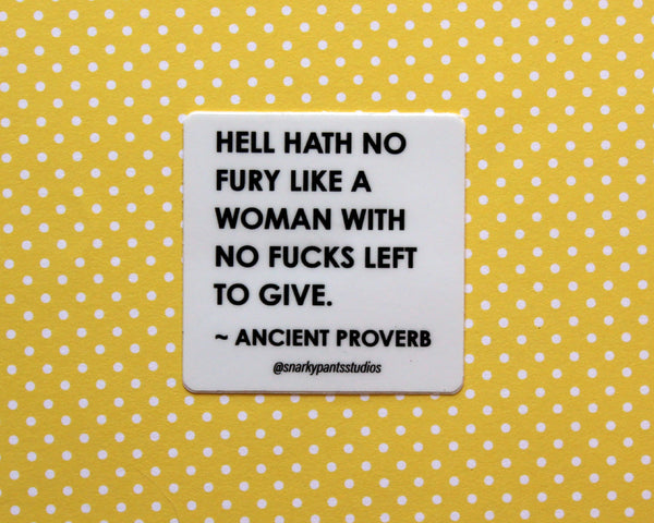 Ancient Proverb Sticker, Funny Sticker, Gifts for Women, Laptop Sticker
