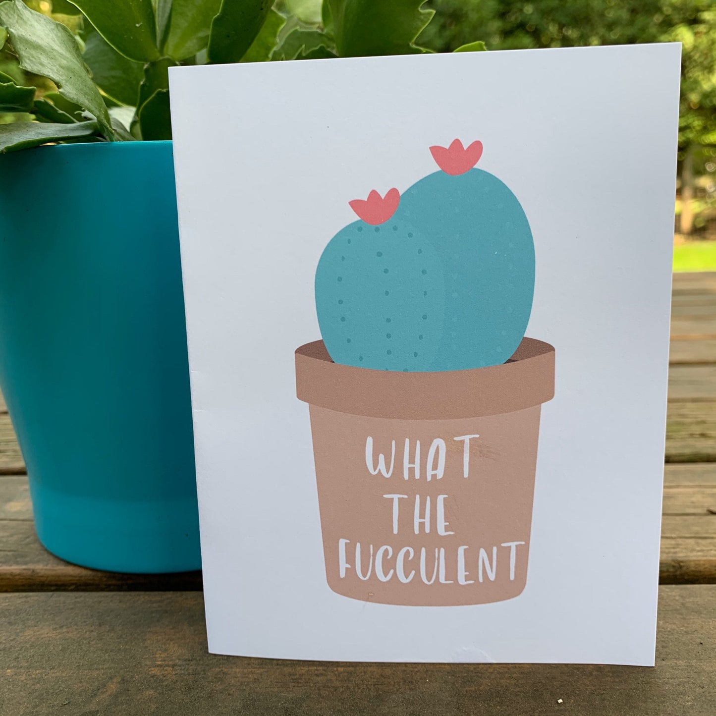 What the Fucculent Card, Succulents, Greeting Card, Friendship, Snarky, Cards