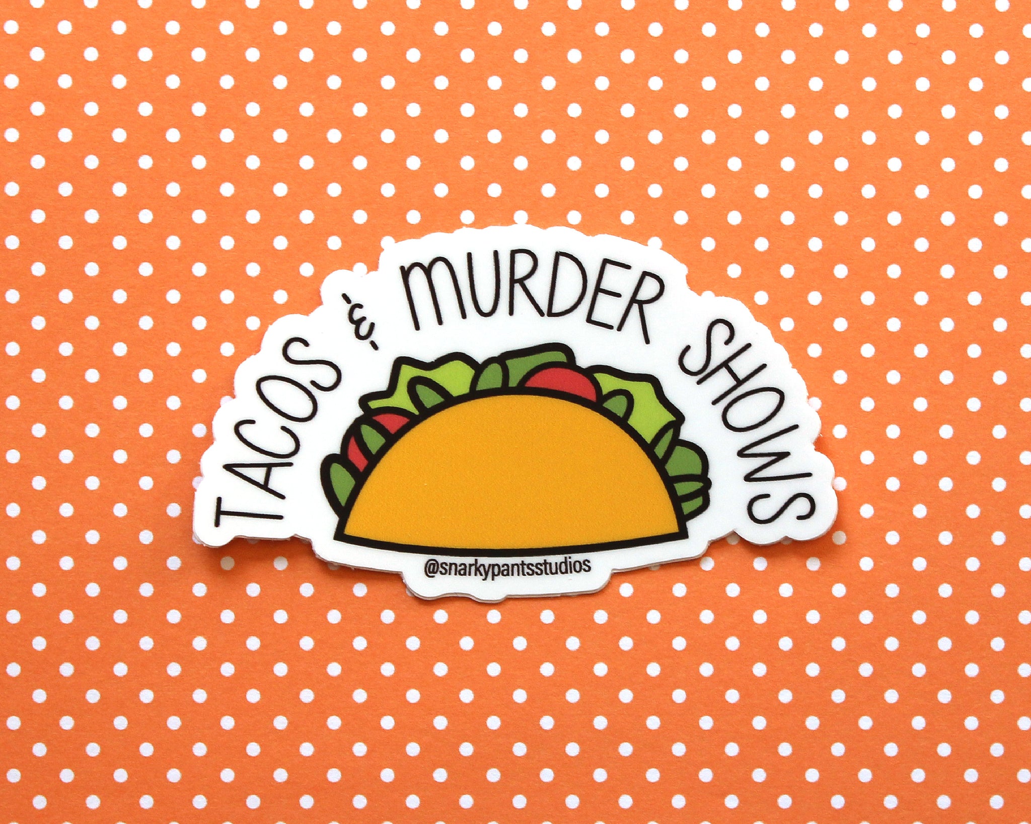 Tacos and Murder Shows Sticker, My Favorite Murder, True Crime Fans, Gifts for Taco Lovers, Laptop Sticker