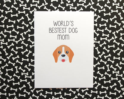 World's Bestest Dog Mom, Mother's Day Card, Anytime Card, Dog Mom Card, Funny Card, Snarky Card