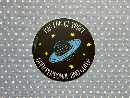 Big fan of space, both personal and outer Sticker