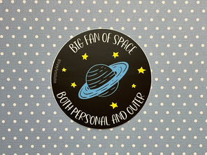 Big fan of space, both personal and outer Sticker