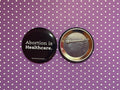 Abortion is Healthcare Button