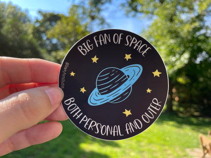 Big fan of space, both personal and outer Sticker