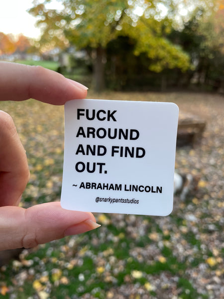 F*ck Around and Find Out Sticker