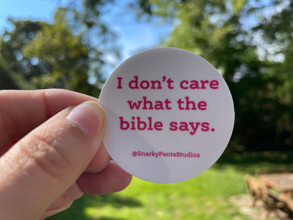 I don’t care what the bible says