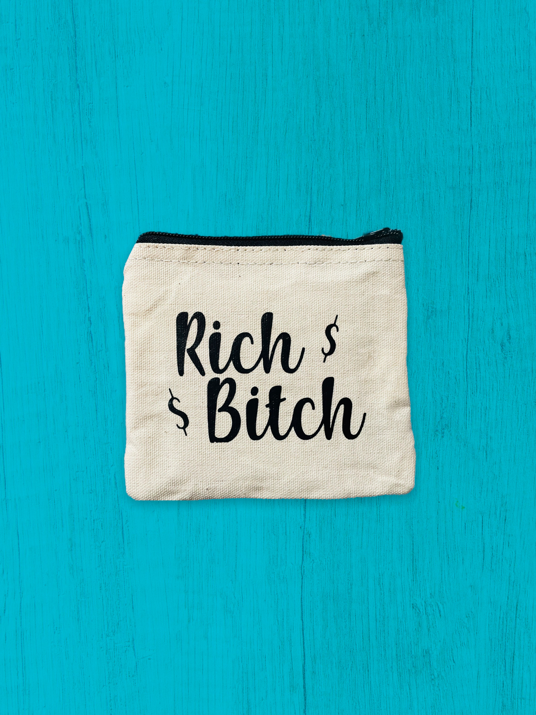 Rich Bitch Zippered Canvas Mini Pouch/Change Purse, Cosmetic Pouch, Reuseable Bag