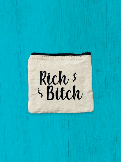 Rich Bitch Zippered Canvas Mini Pouch/Change Purse, Cosmetic Pouch, Reuseable Bag